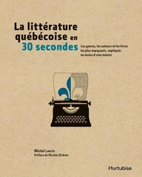 La littérature québécoise en 30 secondes