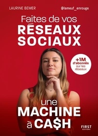 Laurine Bemer - Faites de vos réseaux sociaux des machines à cash.