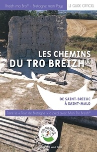 Laurine Mourot - Les chemins du Tro Breizh : De Saint Brieuc à Saint Malo.