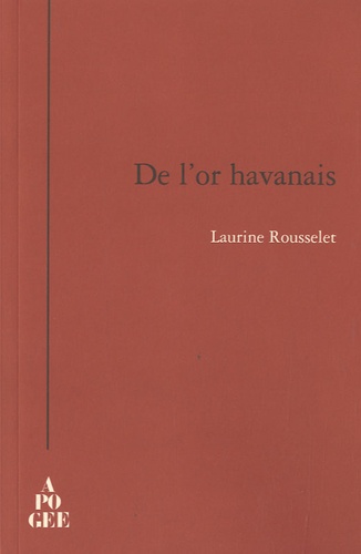 Laurine Rousselet - De l'or havanais.