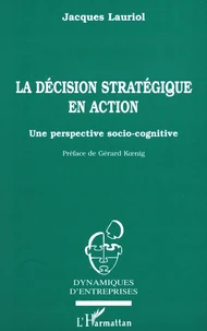 La décision stratégique en action