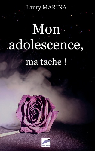 Laury Marina - Mon adolescence, ma tâche.