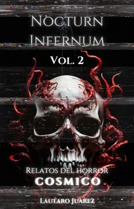 Nocturn Infernum Relatos del Horror Cosmico Vol. 2