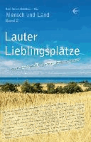 Lauter Lieblingsplätze - "... wo uns Mecklenburg-Vorpommern besonders gut tut!".