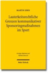 Lauterkeitsrechtliche Grenzen kommunikativer Sponsoringmaßnahmen im Sport.