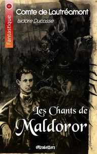  Lautréamont - Les chants de Maldoror - Lettres & Poésies I et II.