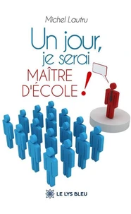 Un jour, je serai maître d'école !