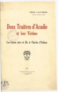 Deux traîtres d'Acadie et leur victime