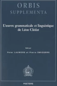L'oeuvre grammaticale et linguistique de Léon Clédat
