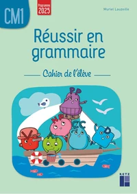 Réussir en grammaire CM1