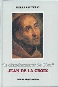 Le chardonneret de Dieu, Jean de la Croix