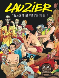 Tranches de vie L'intégrale