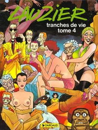 Tranches De Vie. Tome 4