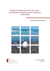 Bonds et rebonds d'une île à une autre : l'introduction du ballon ovale à La Réunion (1933-1983)