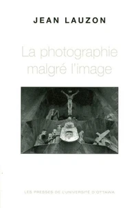 La Photographie malgré l'image
