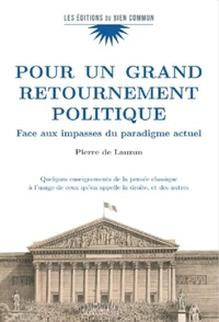 Pour un grand retournement politique