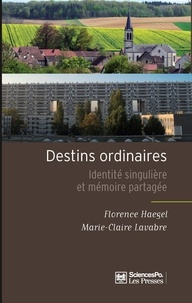  Lavabre et Florence Haegel - Destins ordinaires - Identité singulière et mémoire partagée.