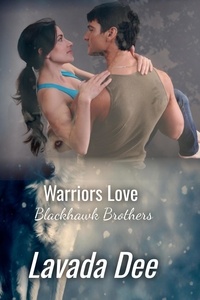  Lavada Dee - Warriors Love - Blackhawk Brothers, #3.