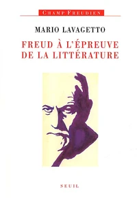 Freud A L'Epreuve De La Litterature