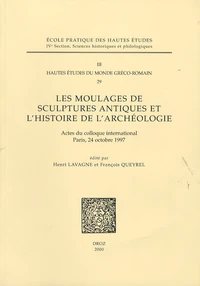 Les moulages de sculptures antiques et l'histoire de l'archéologie