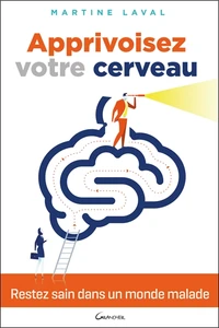 Apprivoisez votre cerveau