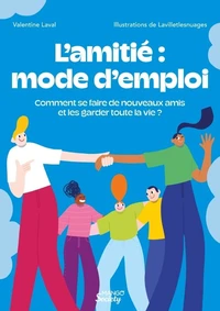 L'amitié : mode d'emploi