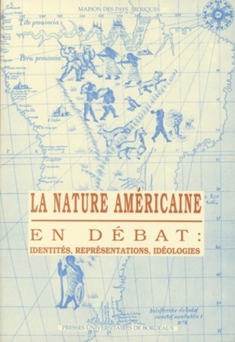  LAVALLE BERNARD - La nature américaine en débat : identités, représentations, idéologies.