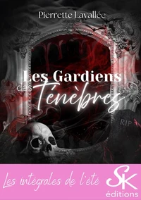 Les gardiens des ténèbres - L'intégrale