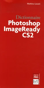 Dictionnaire Photoshop ImageReady CS2