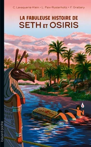 La fabuleuse histoire de Seth et Osiris