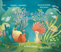 Bernard et Actinia, une histoire surprenante