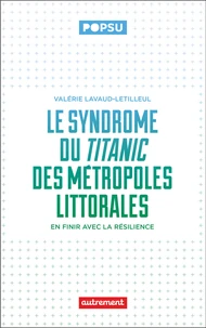 Le syndrôme du Titanic des métropoles littorales