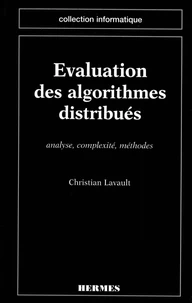 Evaluation Des Algorithmes Distribues. Analyse, Complexite, Methodes