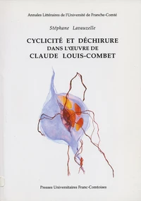 Cyclicité et déchirure dans l'oeuvre de Claude Louis-Combet
