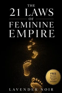 The 21 Laws of Feminine Empire