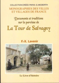Documents et traditions sur la paroisse de La Tour de Salvagny anciennement annexe de Lentilly