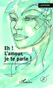 Eh ! L'amour, je te parle !