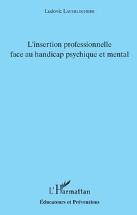 L'insertion professionnelle face au handicap psychique et mental
