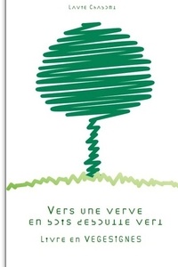 Lavie Chabom - Vers une verve en bois-deboutte vert.