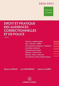 Droit et pratique des audiences correctionnelles et de police 2026/2027. 5e éd.