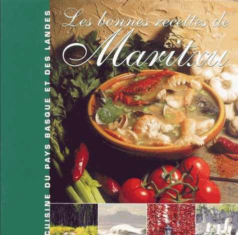  Lavielle - Les bonnes recettes de Maritxu - Cuisine du Pays Basque et des Landes.