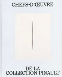 Chefs-d'oeuvre de la Collection Pinault