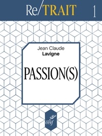  LAVIGNE JEAN-CLAUDE - PASSIONS.