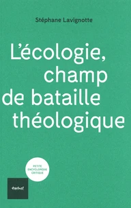 L'écologie, champ de bataille théologique