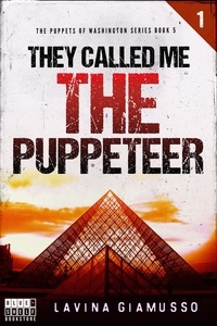 Lavina Giamusso - They called me The Puppeteer 1 - The Puppets of Washington, #5.