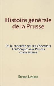 Histoire générale de la Prusse
