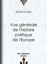 Vue générale de l'histoire politique de l'Europe
