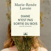 Diane n'est pas sortie du bois. nouvelle vacanciere