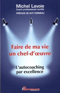 Faire de ma vie un chef d'oeuvre