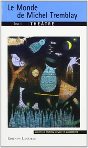Le monde de Michel Tremblay